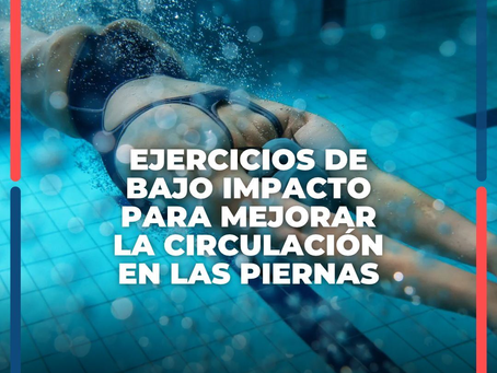 Ejercicios De Bajo Impacto Para Mejorar La Circulación En Las Piernas | Clínica De Enfermedades Vasculares Y Heridas