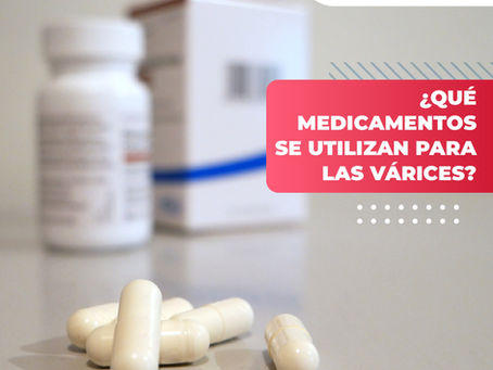 ¿Qué Medicamentos Se Utilizan Para Las Várices? | ClÃnica De Enfermedades Vasculares y