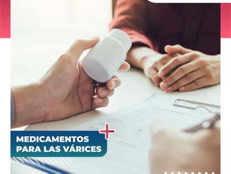 Medicamentos Para Las Várices | Clínica De Enfermedades Vasculares