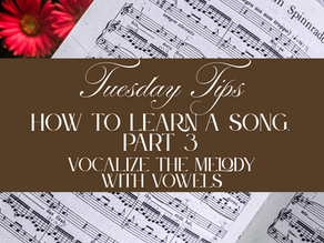 Tuesday Practice Tip: How to Learn a Song, Part 3 – Vocalize the Melody with Vowels