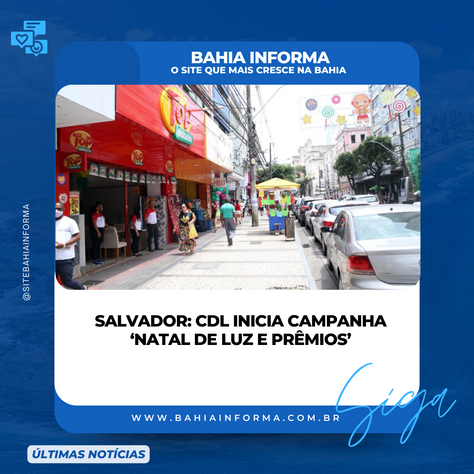Salvador: CDL inicia campanha ‘Natal de Luz e Prêmios’
