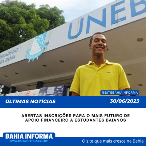 Abertas inscrições para o Mais Futuro de apoio financeiro a estudantes baianos