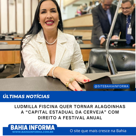 Ludmilla Fiscina quer tornar Alagoinhas a “Capital Estadual da Cerveja” com direito a festival anual