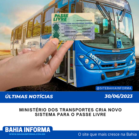 Ministério dos Transportes cria novo sistema para o Passe LivreMinistério dos Transportes cria novo
