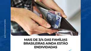 Mais de 3/4 das famílias brasileiras ainda estão endividadas