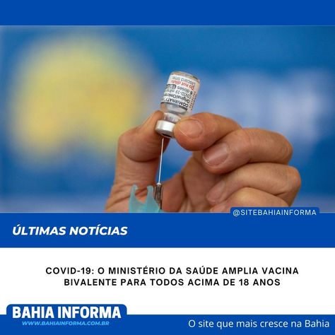 Covid-19: O Ministério da Saúde amplia vacina bivalente para todos acima de 18 anos