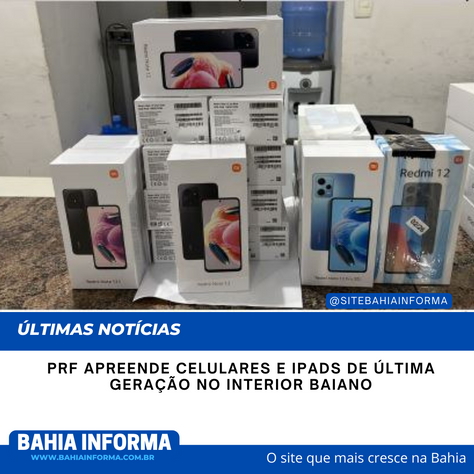 PRF apreende celulares e iPads de última geração no interior baiano