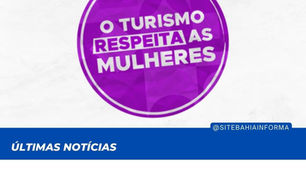 Ministério do Turismo lança campanha contra assédio sexual de mulheres
