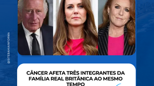 Câncer afeta três integrantes da família real britânica ao mesmo tempo .