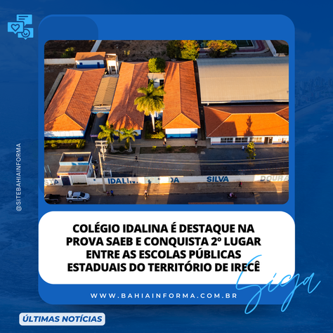 Colégio Idalina é Destaque na Prova SAEB e Conquista 2º Lugar entre as escolas públicas estaduais do Território de Irecê