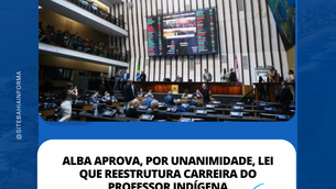 ALBA aprova, por unanimidade, lei que reestrutura carreira do professor indígena