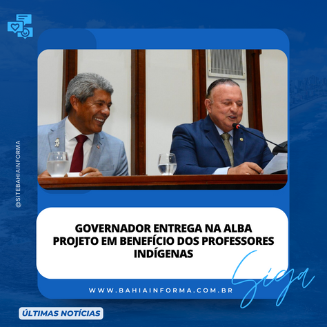 Governador entrega na ALBA projeto em benefício dos professores indígenas