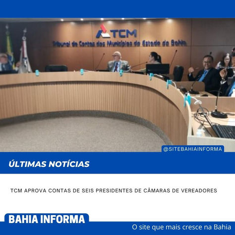 TCM aprova contas de seis presidentes de Câmaras de Vereadores