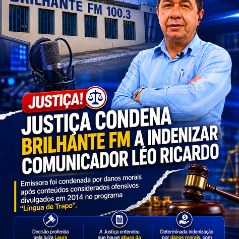 Justiça condena Brilhante FM a indenizar comunicador Léo Ricardo por danos morais