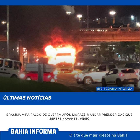 Brasília vira palco de guerra após Moraes mandar prender cacique Serere Xavante; vídeo