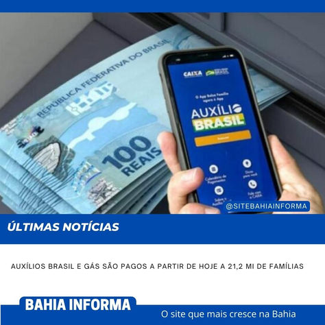 Auxílios Brasil e Gás são pagos a partir de hoje a 21,2 mi de famílias