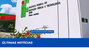 IFBA oferta quase 400 vagas para cursos técnicos em Jacobina