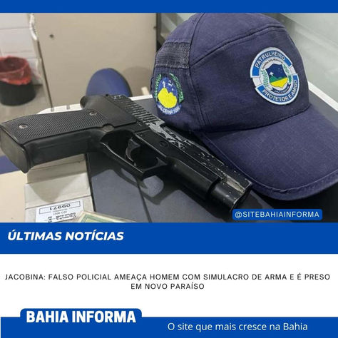 Jacobina: Falso policial ameaça homem com simulacro de arma e é preso em Novo Paraíso