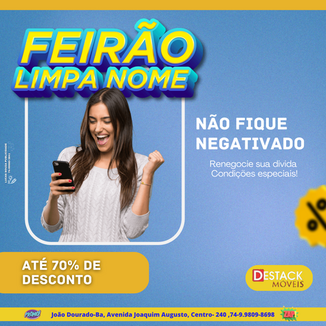 Destack Móveis está realizando o Feirão Limpa Nome: Renegocie suas dívidas e recupere seu crédito