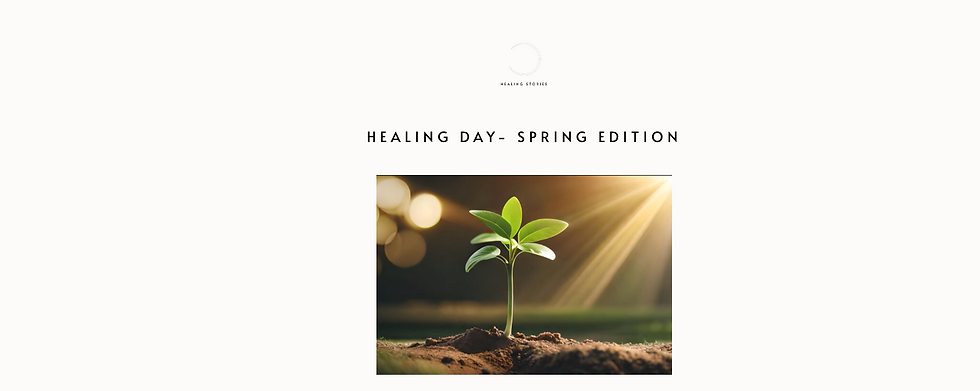 HEALING DAY - SPRING EDITION