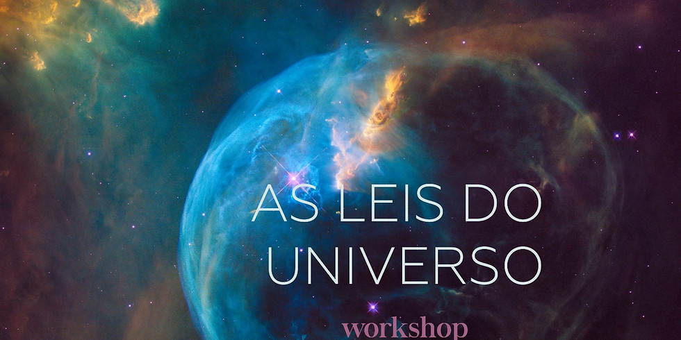 WORKSHOP | AS LEIS DO UNIVERSO