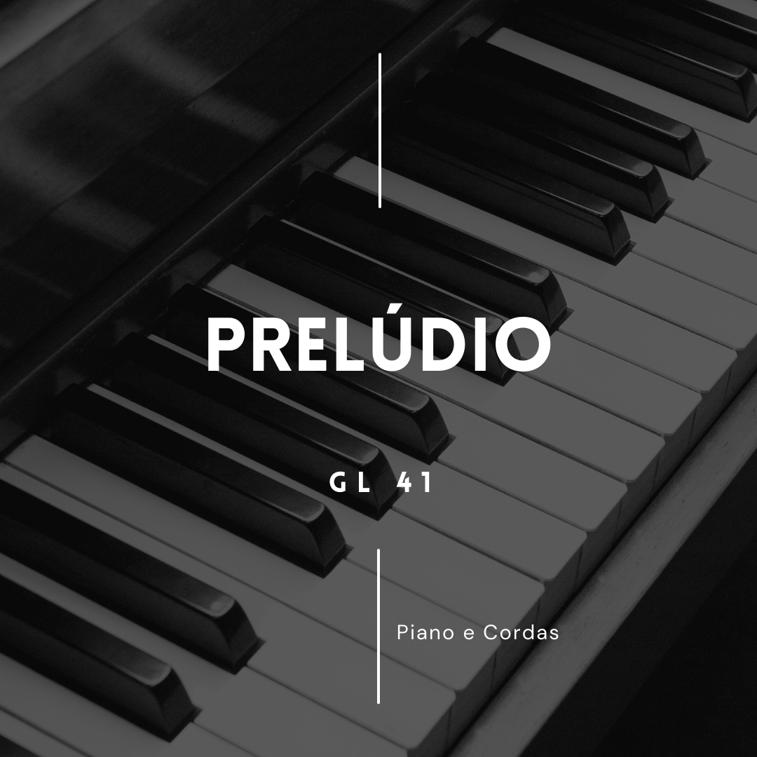 GL 41 - Prelúdio