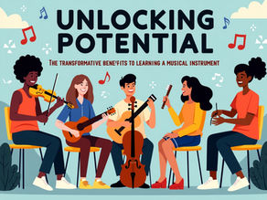 Unlocking Potential: The Transformative Benefits of Learning a Musical Instrument