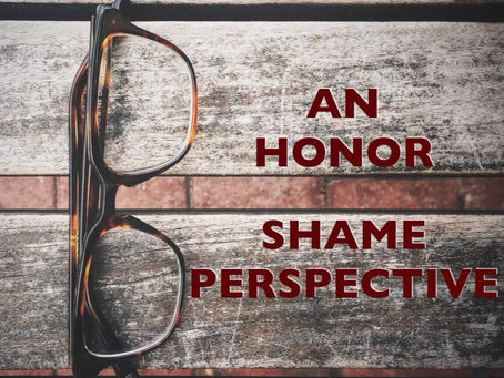 'Honour and Shame' Perspective on Philippians 2:1-18  - April 2023 Pastoral Devotion