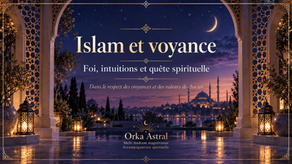 L’islam et la voyance : désir de connaître l’avenir, foi et quête spirituelle