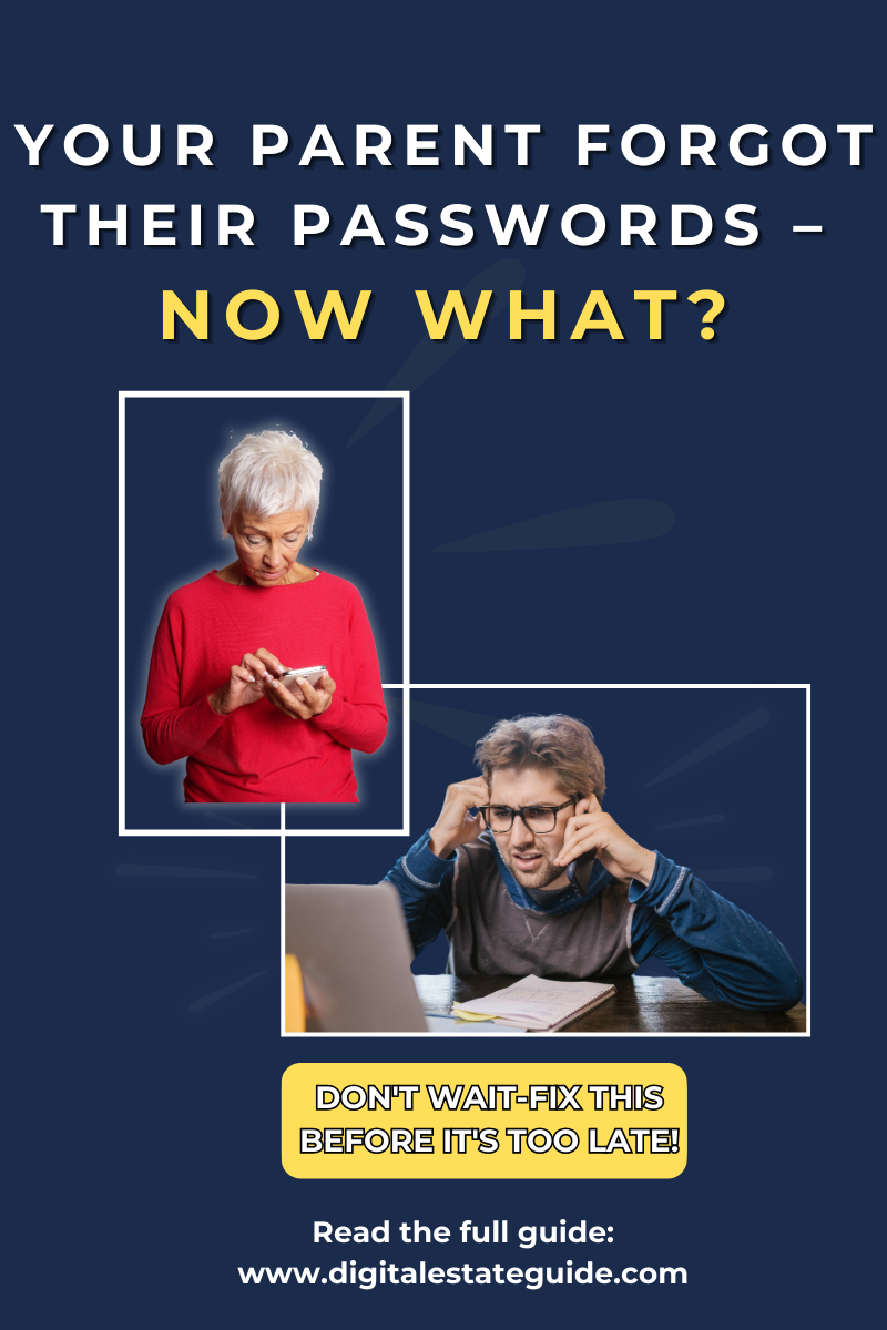 Your Parent Forgot Their Passwords – Now What?