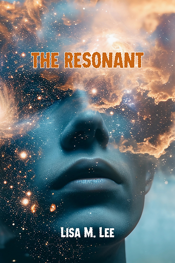 The Resonant, A Novel by Lisa M. Lee