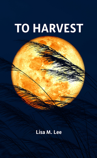 To Harvest, Lisa M. Lee