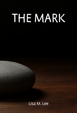The Mark, A Novel by Lisa M. Lee