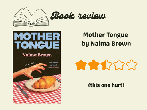 My review of Mother Tongue by Naima Brown
