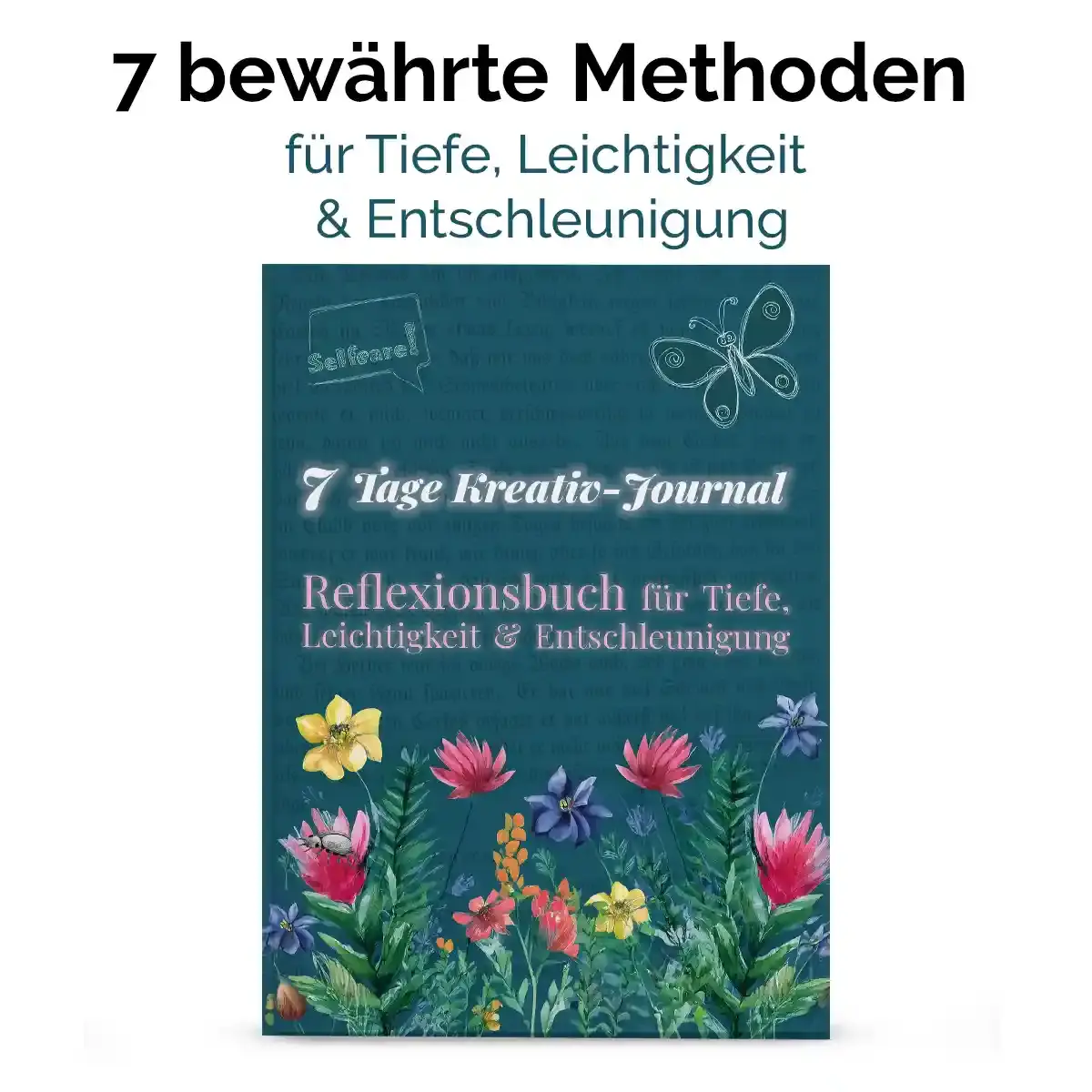 persönlich wachsen: 7 Kreativitäts-Methoden für 7 Tage interaktives Journal reflektieren Wortfeger Atelier