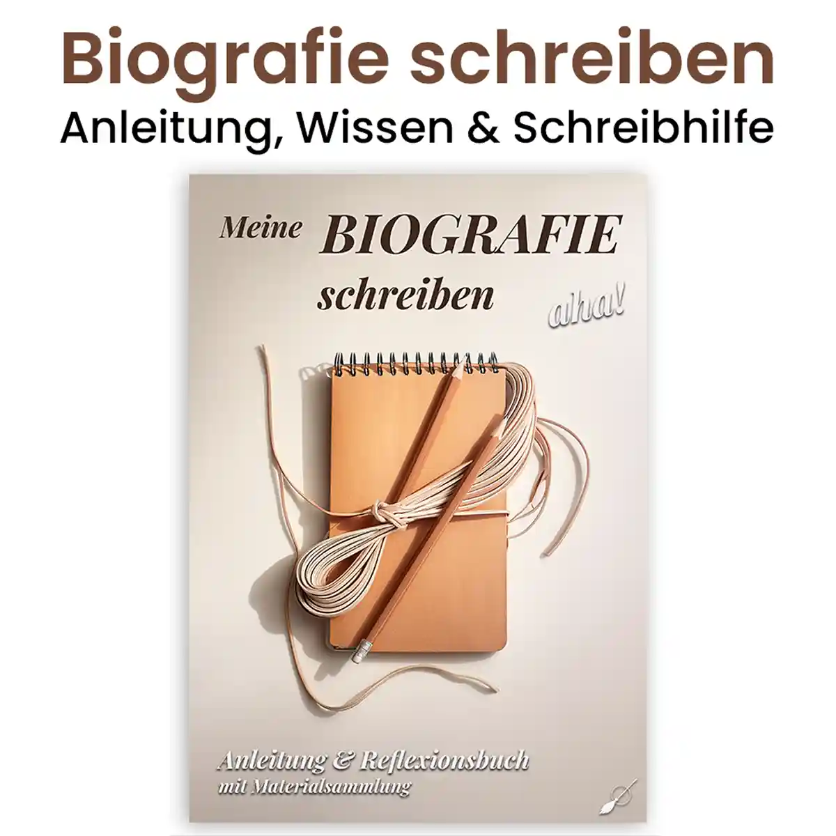 Biografie + Lebensgeschichte schreiben | Anleitung + führende Reflexionsfragen