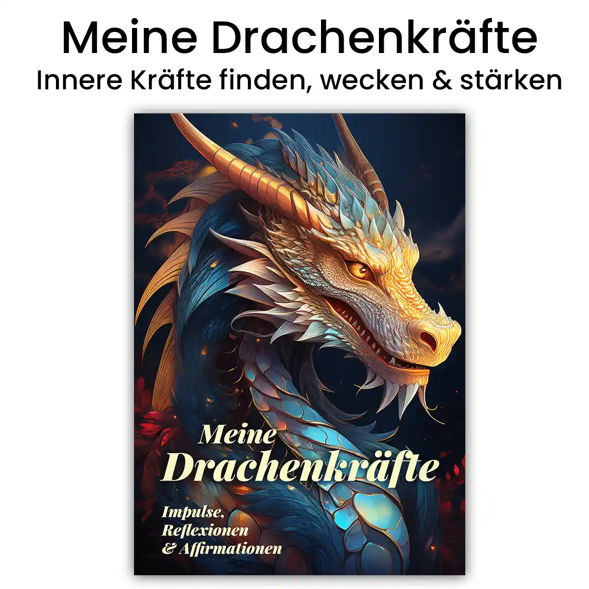 Meine Drachenkräfte | Reflexionsjournal für innere Stärke und klare Präsenz