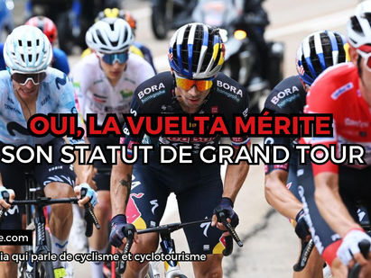 Oui, la Vuelta mérite son statut de Grand Tour