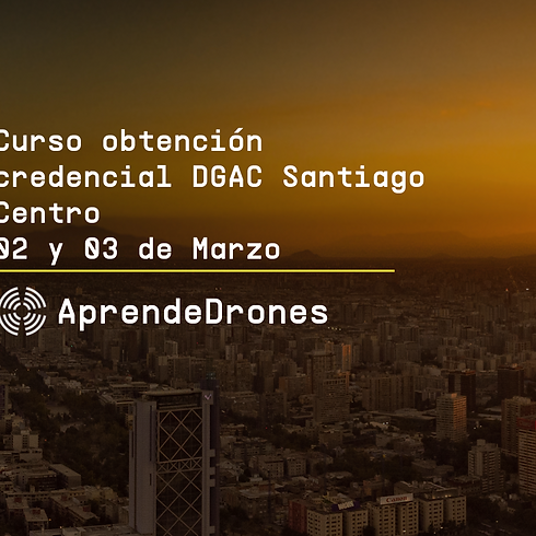 Obtención credencial DGAC Santiago Centro 02 y 03 de Marzo