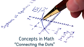 Connecting the Dots: Concepts in Math