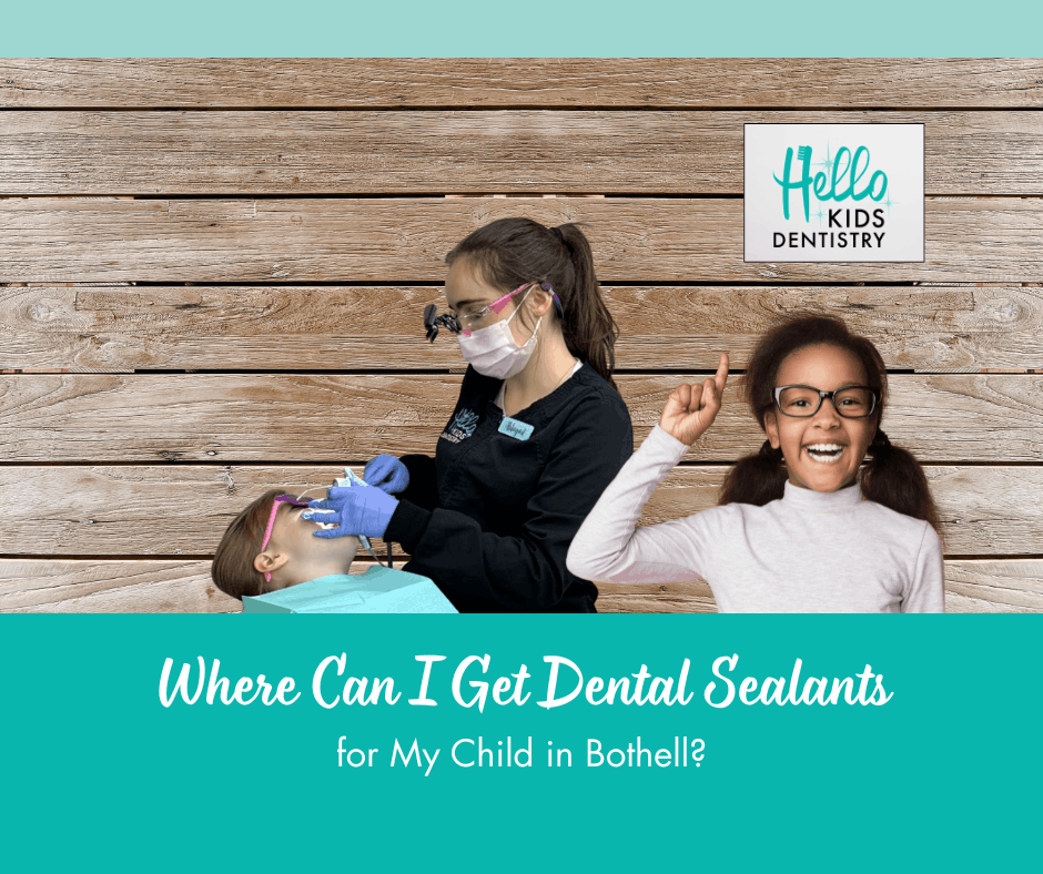 dental sealants for kids Bothell WA