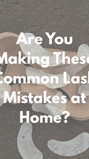 Are You Making These Common Lash Mistakes at Home?