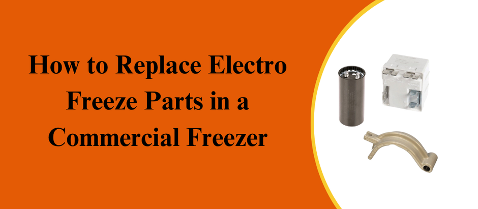 How to Replace Electro Freeze Parts in a Commercial Freezer
