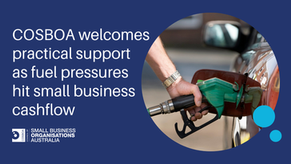 COSBOA welcomes practical support as fuel pressures hit small business cashflow