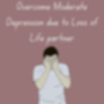 Overcome moderate depression due to loss of life partner. What is depression? Find out depression symptoms with online depression test. Learn depression treatment today.