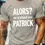 Miniature : Tee-Shirt "Alors on attend pas Patrick....."