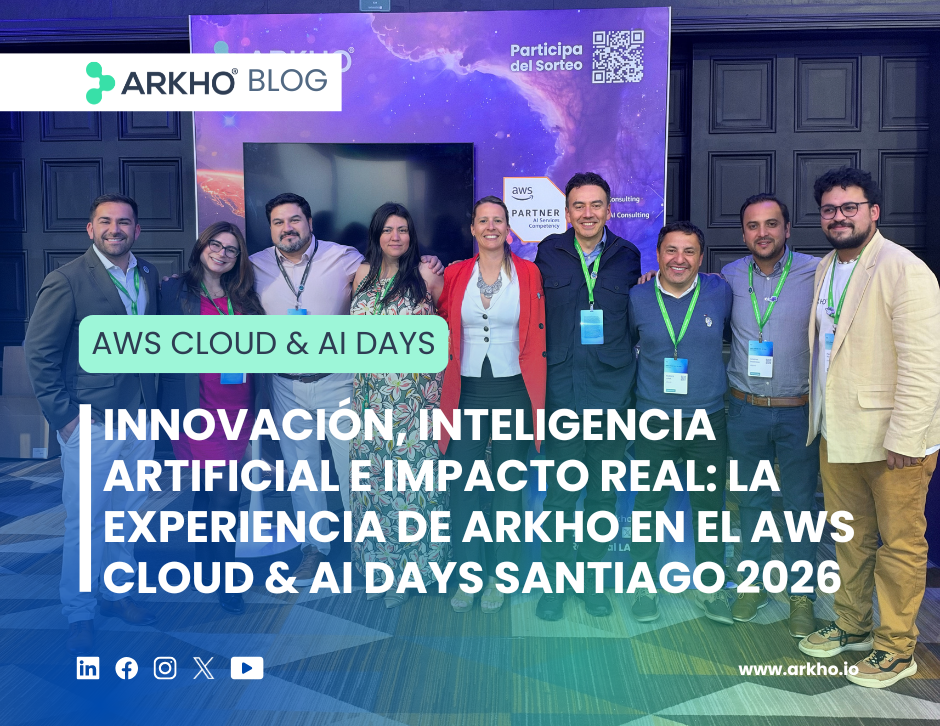 Innovación, Inteligencia Artificial e Impacto Real: La experiencia de ARKHO en el AWS Cloud and AI Day Santiago 2026