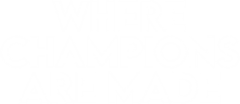 Where Champions Are Made White Solid.PNG