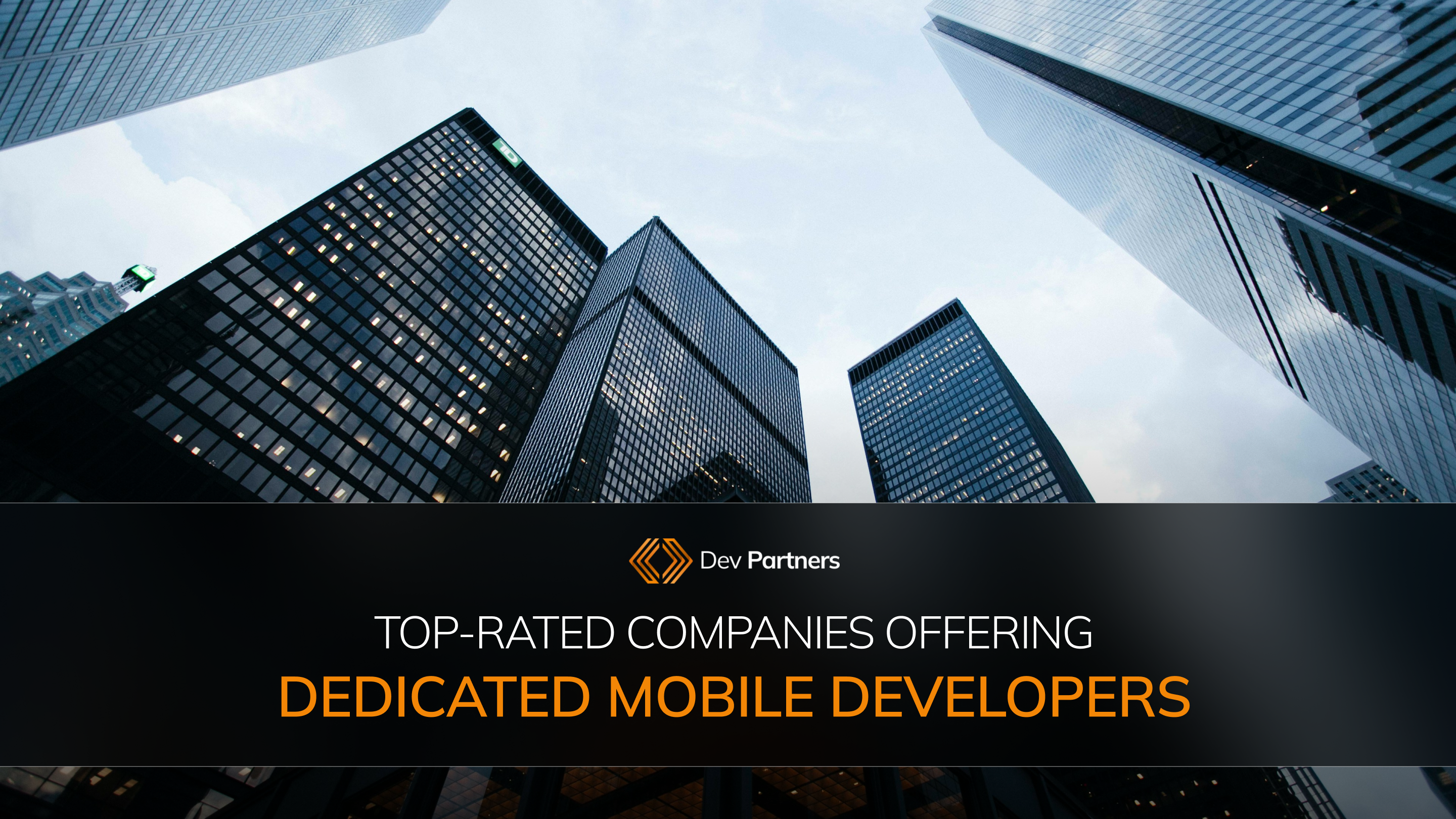Top-Rated Companies Offering Dedicated Mobile Developers