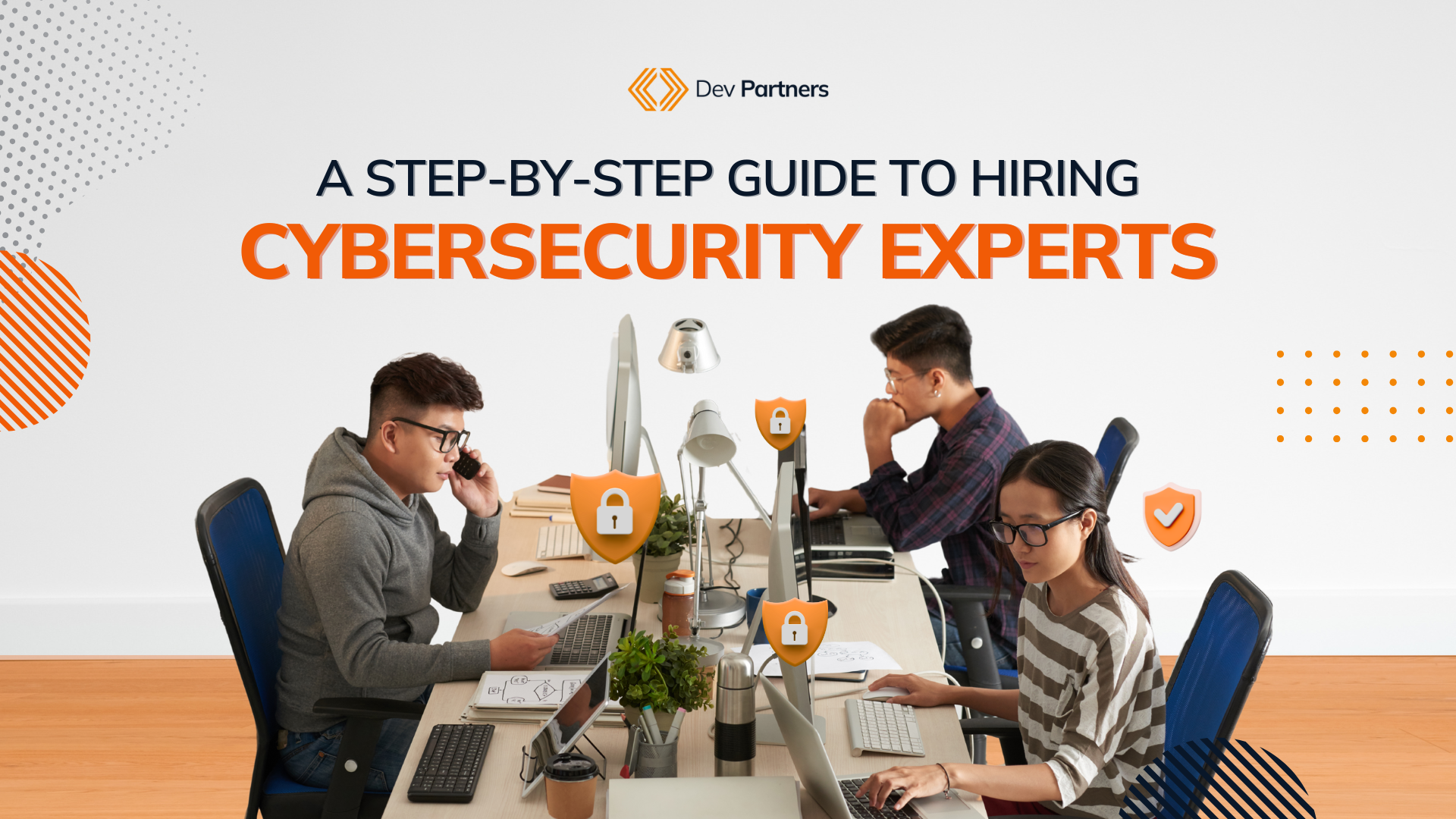 A Step-by-Step Guide on How to Hire Cybersecurity Experts